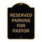 Signmission Designer Series-Reserved Parking For Pastor Black & Gold, 24" x 18", BG-1824-9761 A-DES-BG-1824-9761 - alternate 1